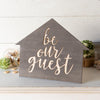 Be Our Guest" Standing Tabletop Sign